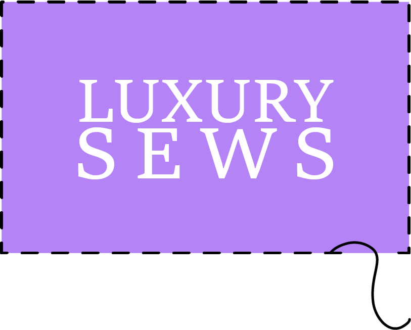 Luxury Sews